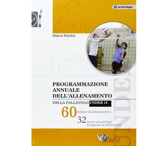 Programmazione annuale dell'allenamento nella pallavolo under 14 - Paolini, 2014