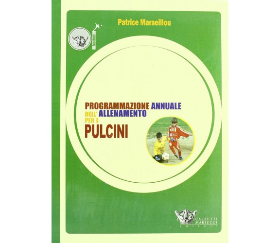 Programmazione annuale dell'allenamento per i pulcini - Patrice Marseillou-2012 