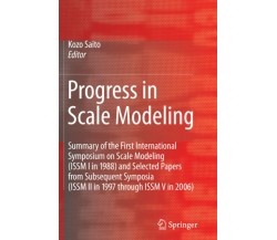 Progress in Scale Modeling - Kozo Saito - Springer, 2010