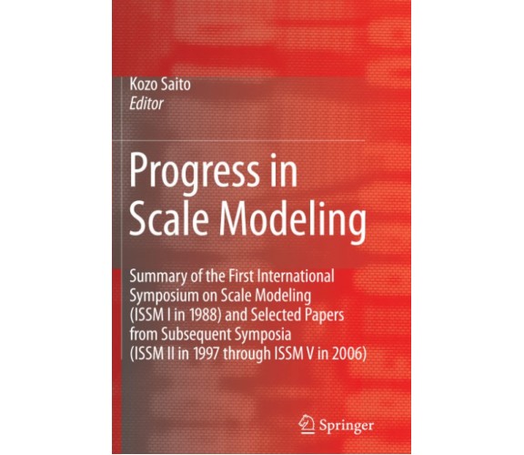 Progress in Scale Modeling - Kozo Saito - Springer, 2010