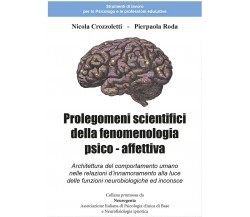 Prolegomeni scientifici della fenomenologia psico - affettiva, Nicola Crozzol.