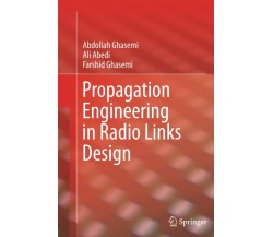 Propagation Engineering in Radio Links Design - Springer, 2015