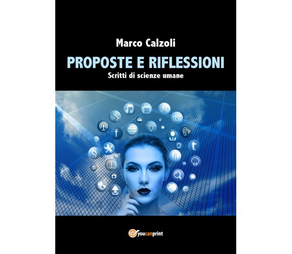 Proposte e riflessioni di Marco Calzoli,  2021,  Youcanprint