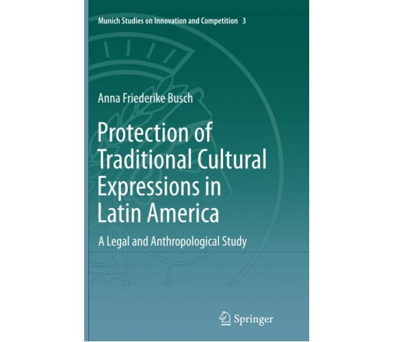 Protection of Traditional Cultural Expressions in Latin America - Springer, 2016