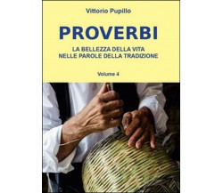 Proverbi. La bellezza della vita nelle parole della tradizione, Vittorio Pupillo