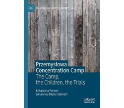 Przemyslowa Concentration Camp -  Katarzyna Person, Johannes-Dieter Steinert