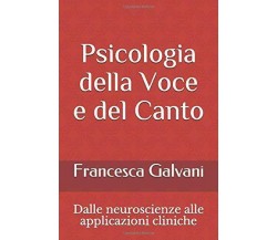 Psicologia Della Voce e Del Canto Dalle Neuroscienze Alle Applicazioni Cliniche	