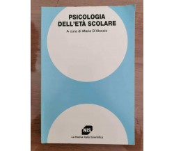 Psicologia dell'età scolare - M. D'Alessio - NIS - 1991 - AR