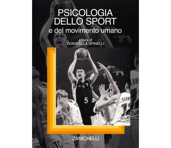 Psicologia dello sport e del movimento umano - D. Spinelli  - Zanichelli, 2002