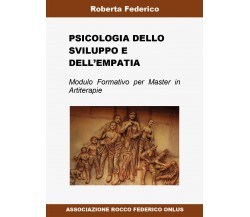 Psicologia dello sviluppo e dell’empatia	 di Roberta Federico,  2018,  Youcanpri