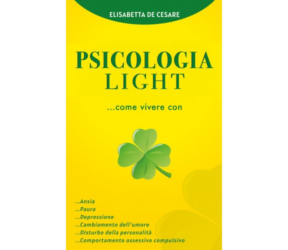 Psicologia light di Elisabetta De Cesare,  2021,  Youcanprint