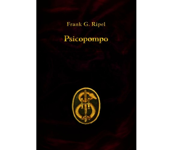 Psicopompo di Frank G. Ripel,  2020,  Indipendently Published