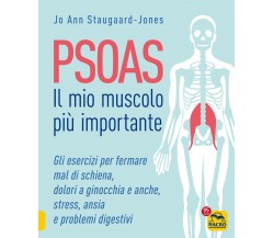 Psoas. Il mio muscolo più importante. Gli esercizi per fermare il mal di schiena