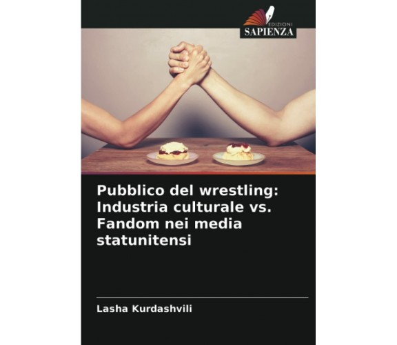 Pubblico del wrestling: Industria culturale vs. Fandom nei media statunitensi