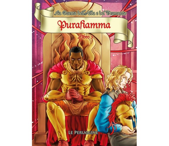 Purafiamma - La Guerra dell’Alba e del Tramonto - Libro 3