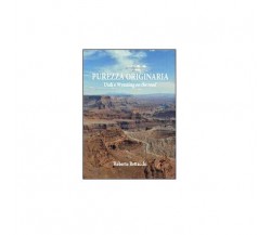 Purezza originaria - Roberto Bettacchi,  2014,  Youcanprint