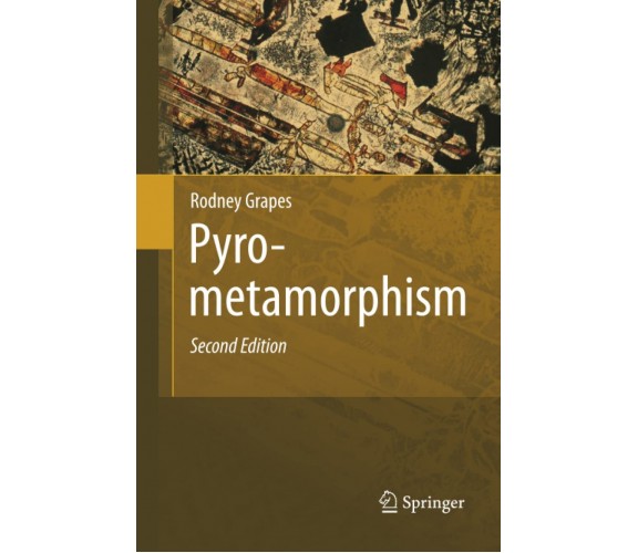 Pyrometamorphism - Rodney Grapes - Springer, 2014