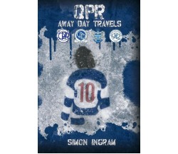 QPR Away Day Travels - Simon Ingram - Austin Macauley, 2017