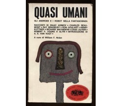 QUASI UMANI - WILLIAM F. NOLAN - SUGAR EDIT. - 1967 - M 