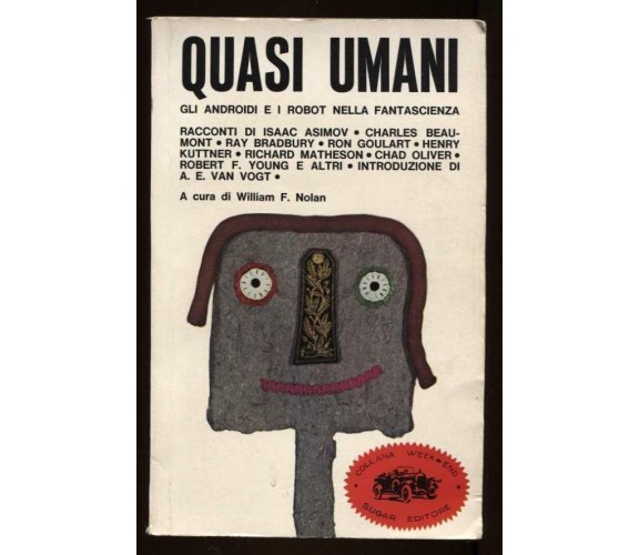 QUASI UMANI - WILLIAM F. NOLAN - SUGAR EDIT. - 1967 - M 