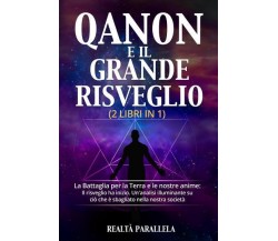 Qa non e il Grande Risveglio (2 Libri in 1) di Realtà Parallela,  2022,  Youcanp