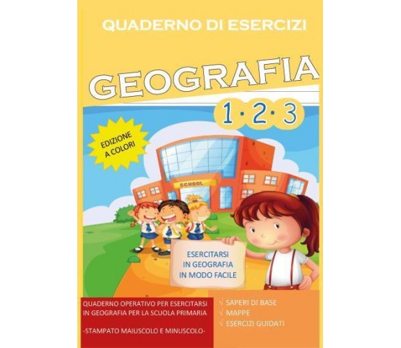 Quaderno Esercizi Geografia. Per la Scuola elementare (Vol. 1-2-3) di Paola Gior