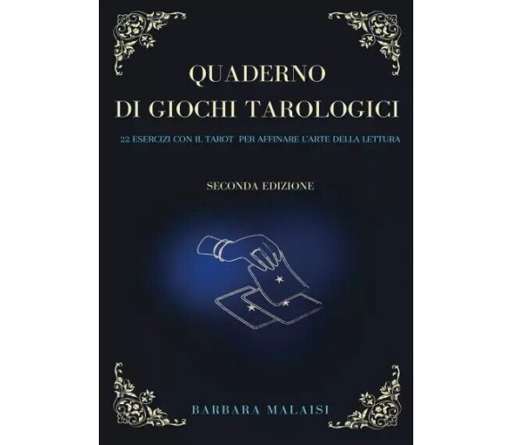  Quaderno di giochi tarologici. 22 esercizi con il Tarot per affinare l’arte del