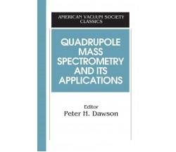 Quadruple Mass Spectrometry and Its Applications - Dawson - 1997