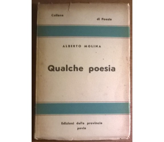 Qualche poesia - Alberto Molina - 1949, Edizioni Della Provincia Pavia - L