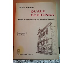  Quale Coerenza	 di Paolo Faillaci,  1986,  Edizioni Greco-F