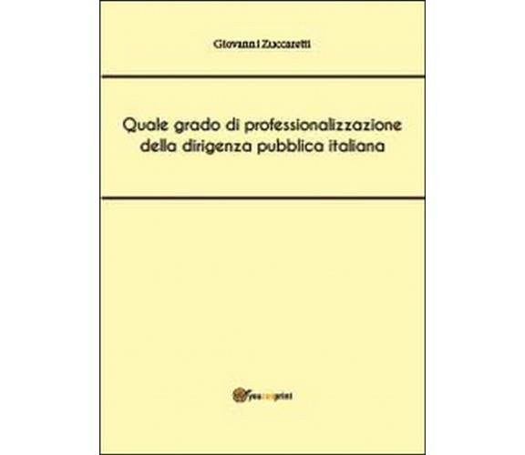 Quale grado di professionalizzazione della dirigenza pubblica italiana