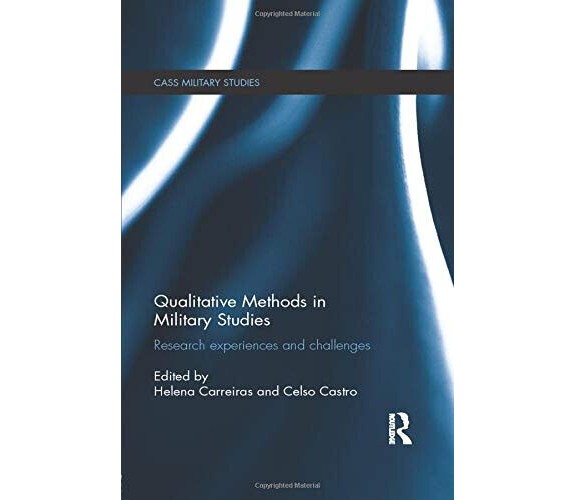 Qualitative Methods in Military Studies - Helena Carreiras  - Routledge, 2014