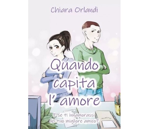  Quando capita l’amore di Chiara Orlandi, 2023, Youcanprint