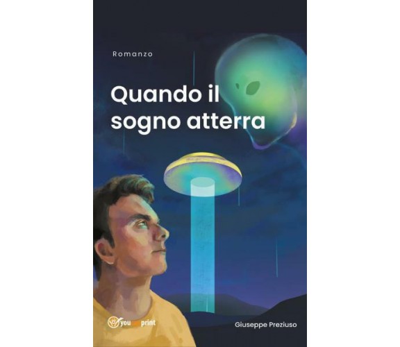 Quando il sogno atterra di Giuseppe Preziuso,  2022,  Youcanprint