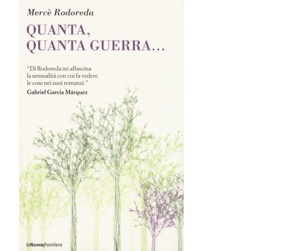 Quanta, quanta guerra... di Mercè Rodoreda - la nuova frontiera, 2016