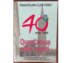 Quant'acqua sotto i ponti...- Salvatore Gioiello - Panathlon club Forlì,1999 - A