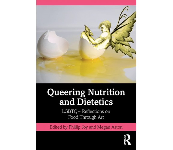 Queering Nutrition And Dietetics - Phillip Joy - Routledge, 2022