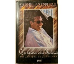 Quel ragazzo della Giudecca, un artista alla sbarra di Carmelo Zappulla,1998- ER