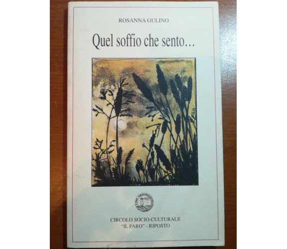 Quel soffio che sento... - Rosanna Gulino - Il faro - 1996 -M