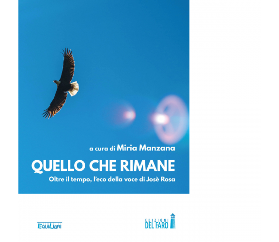 Quello che rimane di Manzana M. (cur.) - Edizioni Del faro, 2020