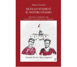 Quello stadio è il nostro stadio - Marco Ceccarini - CTL, 2021