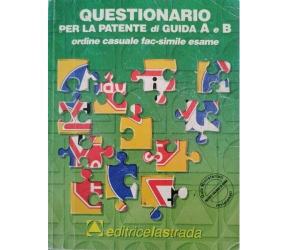 Questionario per la patente di guida A e B (editrice La Strada, 2007) - ER