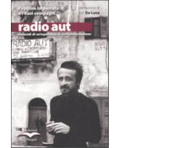 RADIO AUT di PEPPINO IMPASTATO E I SUOI COMPAGNI - edizioni alegre, 2008