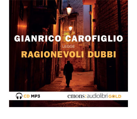 RAGIONEVOLI DUBBI. AUDIOLIBRO. CD AUDIO FORMATO MP3 di Carofiglio Gianrico-2020