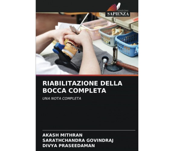 RIABILITAZIONE DELLA BOCCA COMPLETA - Akash Mithran - Sapienza, 2022