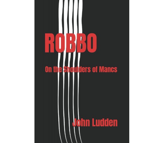 ROBBO - John Ludden - Independently Published, 2020