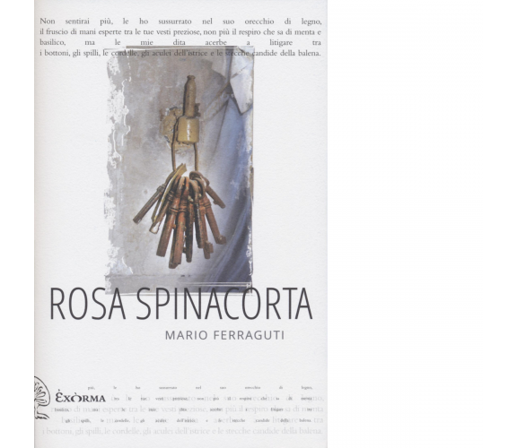 ROSA SPINACORTA di Ferraguti Mario - Exòrma, 2022