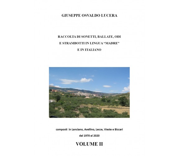 Raccolta di sonetti, ballate, odi e strambotti in lingua madre e in italiano. Vo