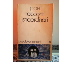 Racconti Straordinari ( i capolavori sansoni )di Poe,1971,Sansoni Editori -F