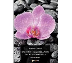 Racconti, considerazioni e gocce di saggezza	 di Vincenzo Lumenti,  2012,  Youca